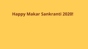 Happy Makar Sankranti 2020!