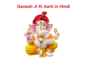Ganesh Ji Ki Aarti in Hindi : Ganesh Ji Ki Aarti : Jai Ganesh Jai Ganesh Deva