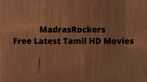 MadrasRockers– Download Free Latest Tamil HD Movies