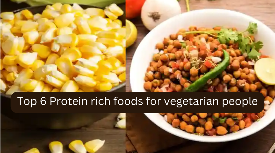 Top 6 Protein rich foods for vegetarian people