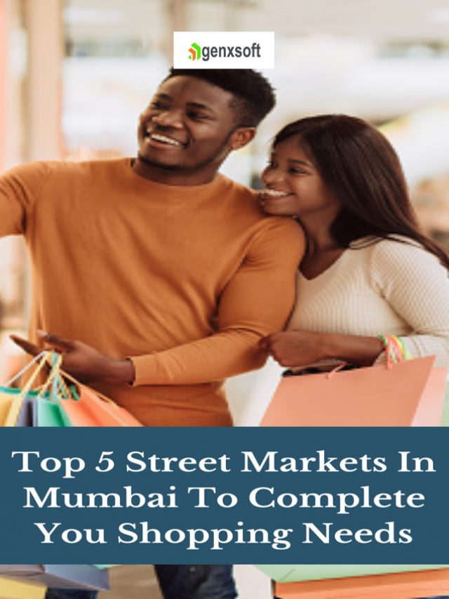 Top 5 Street Markets In Mumbai To Complete You Shopping Needs