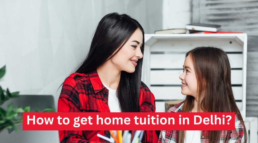 home tuition in Delhi
