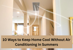 10 Ways to Keep Home Cool Without Air Conditioning In Summers