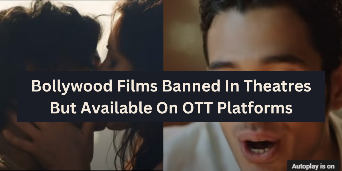 Bollywood Films Banned In Theatres But Available On OTT Platforms