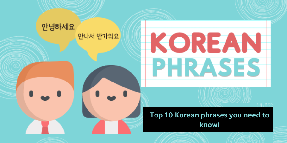 Top 10 Korean phrases you need to know!